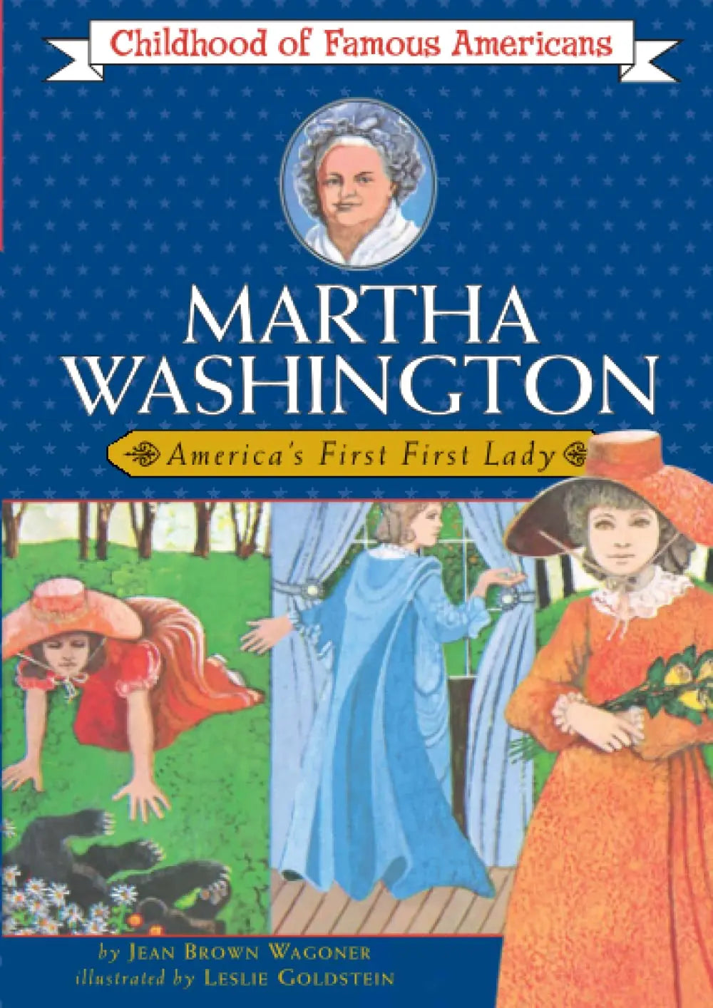 Martha Washington: America's First Lady (Childhood of Famous Americans) The Happy Book Stack