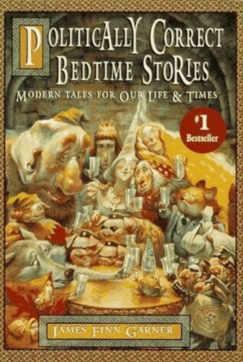 Politically Correct Bedtime Stories: Modern Tales for Our Life & Times The Happy Book Stack