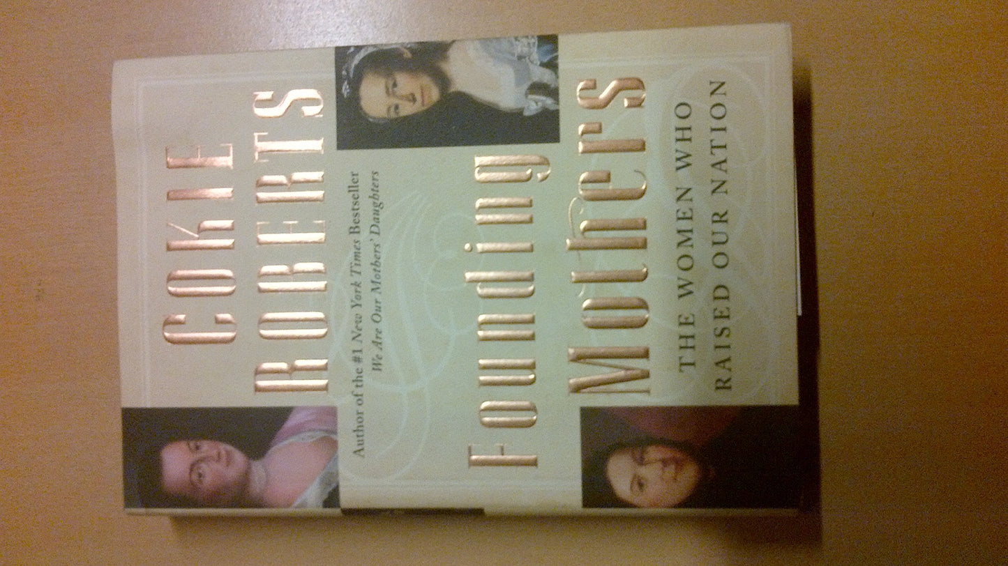 Founding Mothers: The Women Who Raised Our Nation The Happy Book Stack