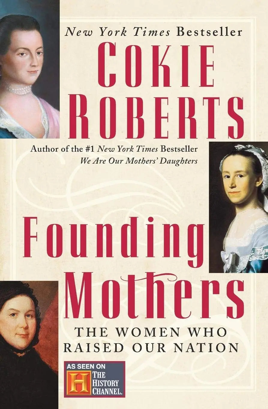 Founding Mothers: The Women Who Raised Our Nation The Happy Book Stack