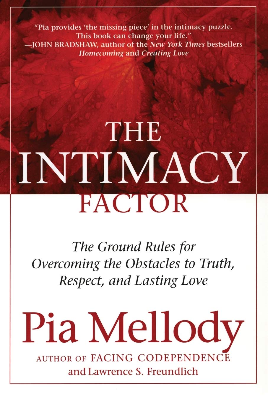The Intimacy Factor: The Ground Rules for Overcoming the Obstacles to Truth, Respect, and Lasting Love - 9763
