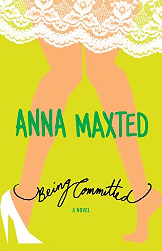 Being Committed: A Novel The Happy Book Stack