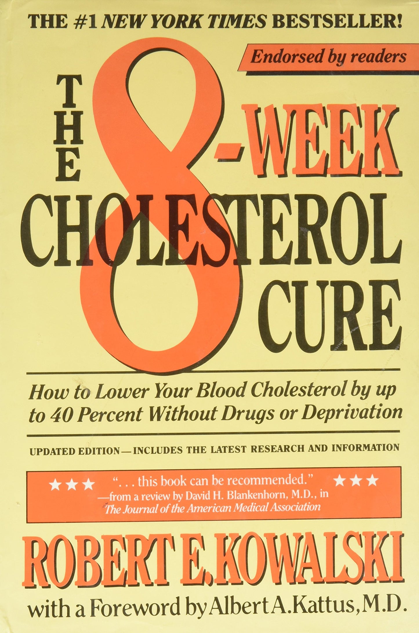 The 8-Week Cholesterol Cure: How to Lower Your Blood Cholesterol by Up to 40 Percent Without Drugs or Deprivation The Happy Book Stack