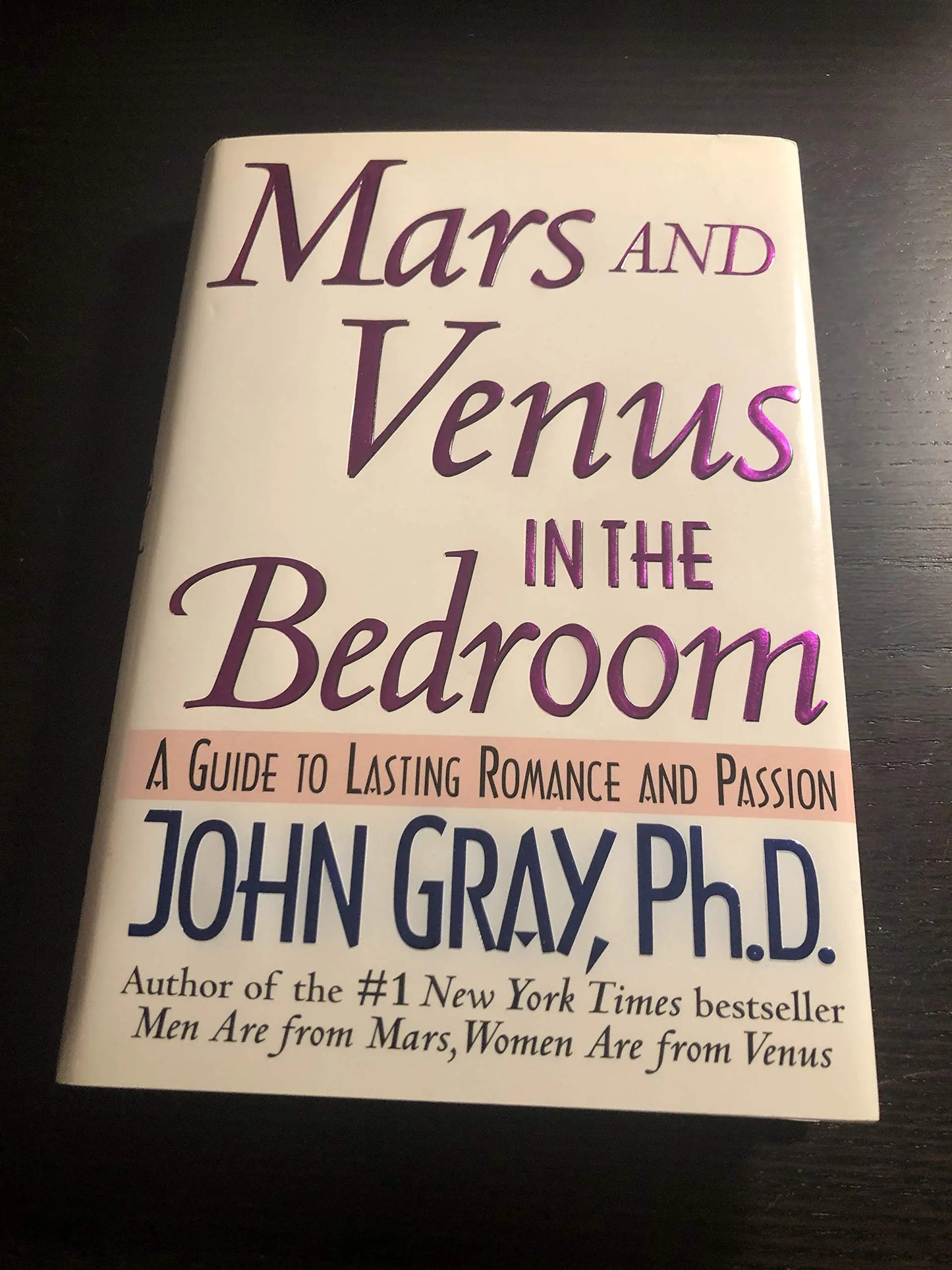 Mars and Venus in the Bedroom: A Guide to Lasting Romance and Passion The Happy Book Stack