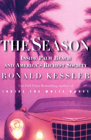 The Season: Inside Palm Beach and America's Richest Society The Happy Book Stack