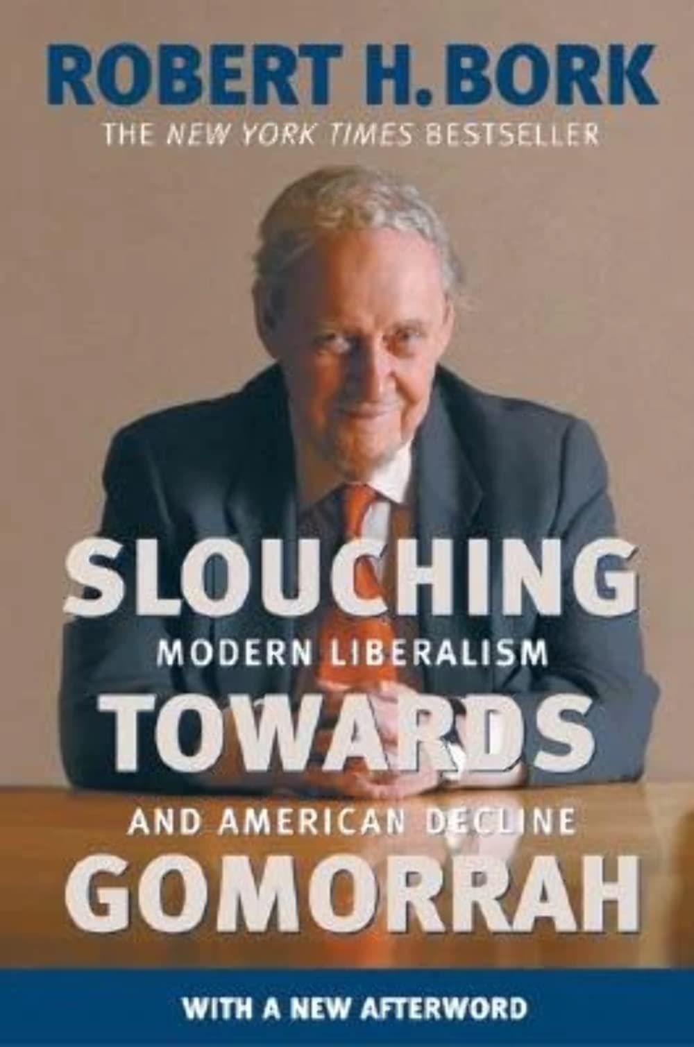 Slouching Towards Gomorrah: Modern Liberalism and American Decline The Happy Book Stack