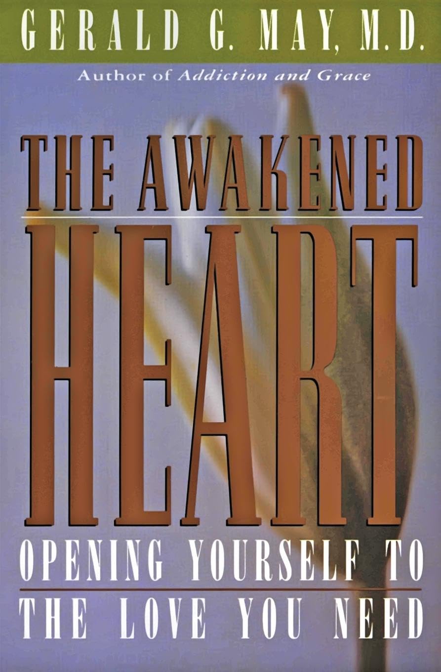 The Awakened Heart: Opening Yourself to the Love You Need The Happy Book Stack