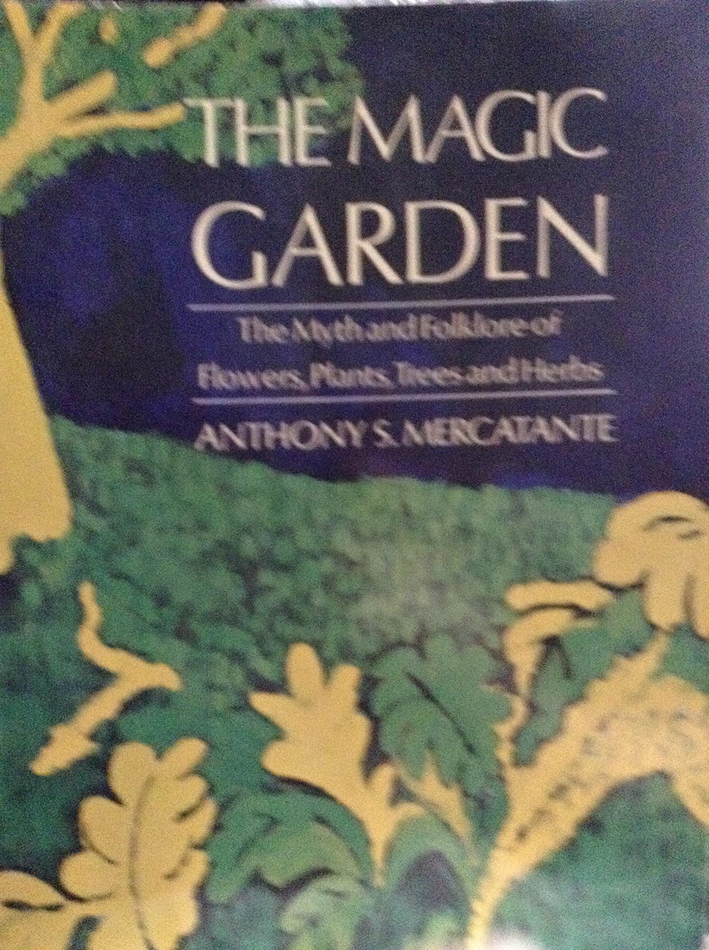 The magic garden: The myth and folklore of flowers, plants, trees, and herbs - 1373