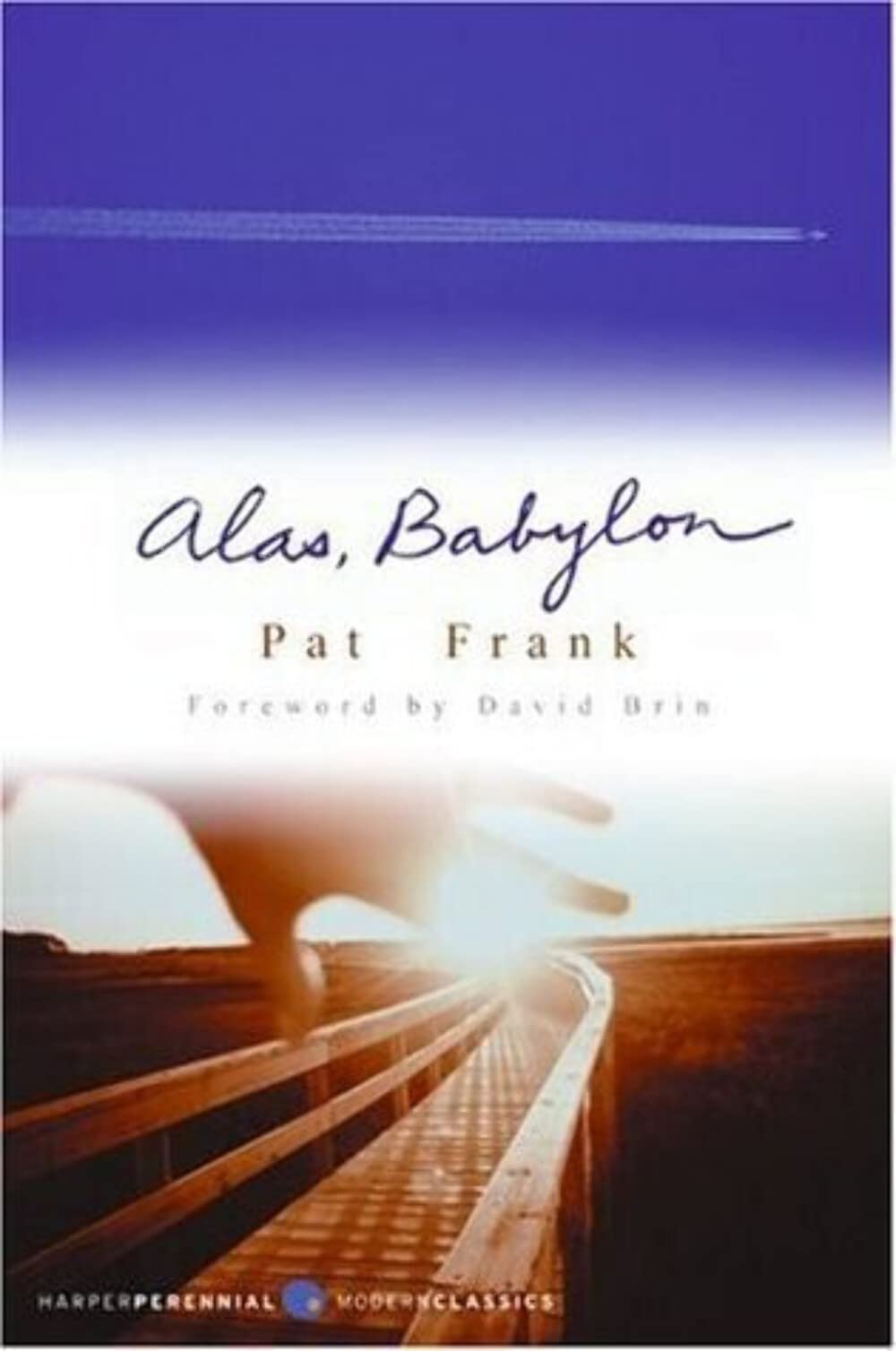 Alas, Babylon: The Classic Apocalyptic Novel of Courage, Survival, and Determination After Nuclear Holocaust The Happy Book Stack