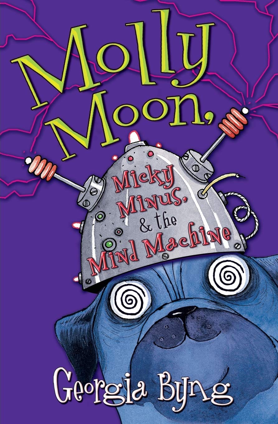 Molly Moon, Micky Minus, & the Mind Machine: A Captivating Fantasy Novel About Telepathy and Time Travel for Children (Ages 8-12) The Happy Book Stack