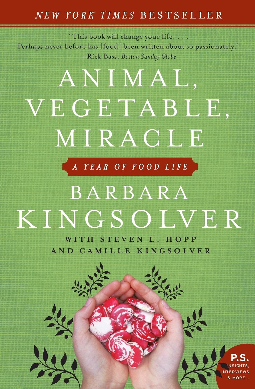 Animal, Vegetable, Miracle: A Year of Food Life The Happy Book Stack