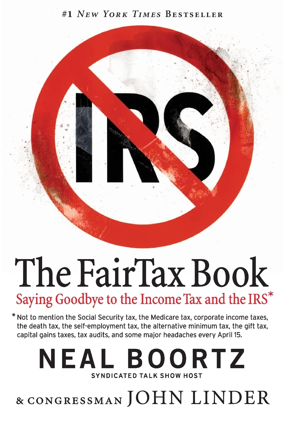 The Fair Tax Book: Saying Goodbye to the Income Tax and the IRS The Happy Book Stack
