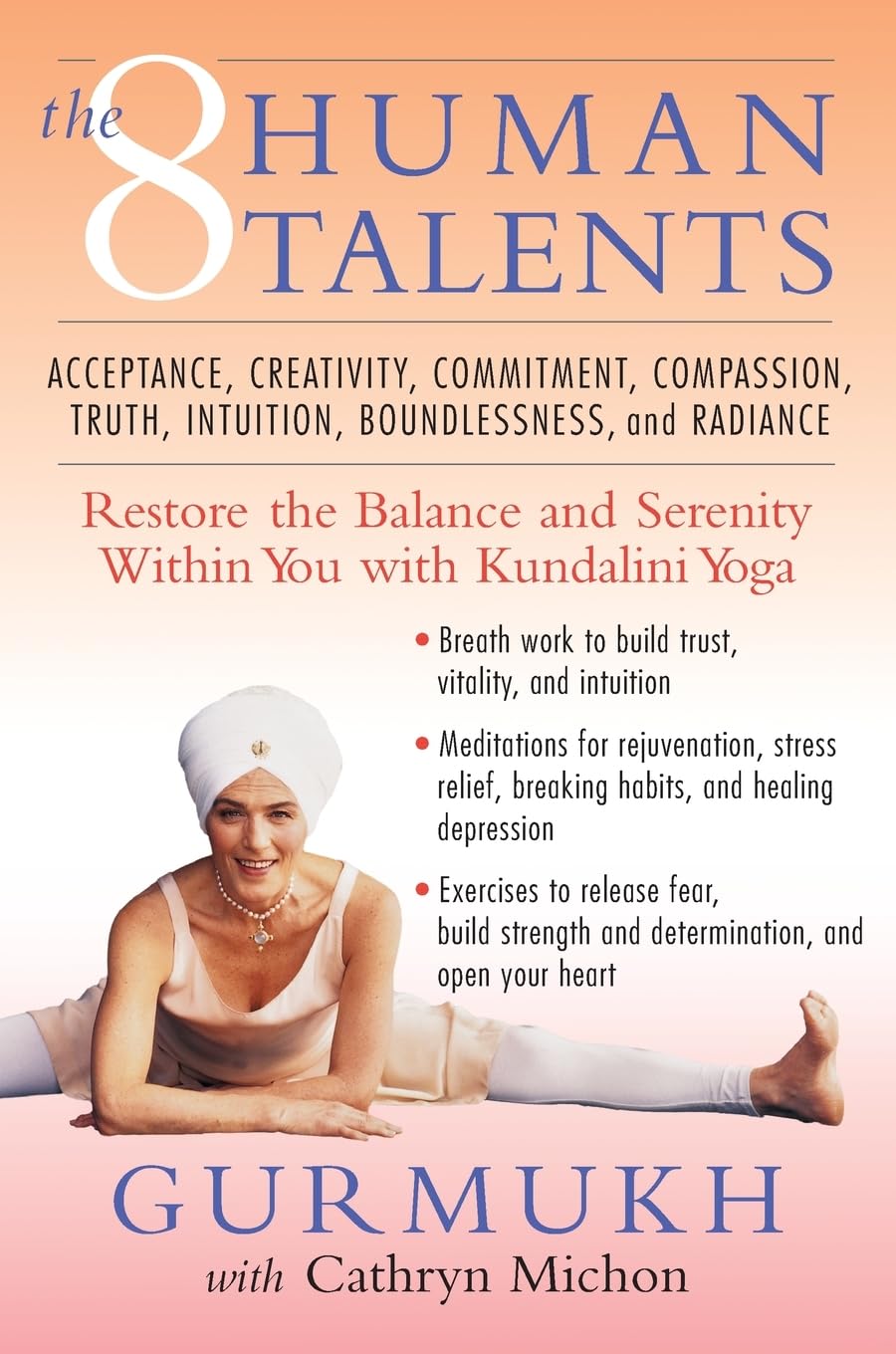 The Eight Human Talents: Restore the Balance and Serenity within You with Kundalini Yoga – Unlock Creativity, Intuition, and Compassion The Happy Book Stack