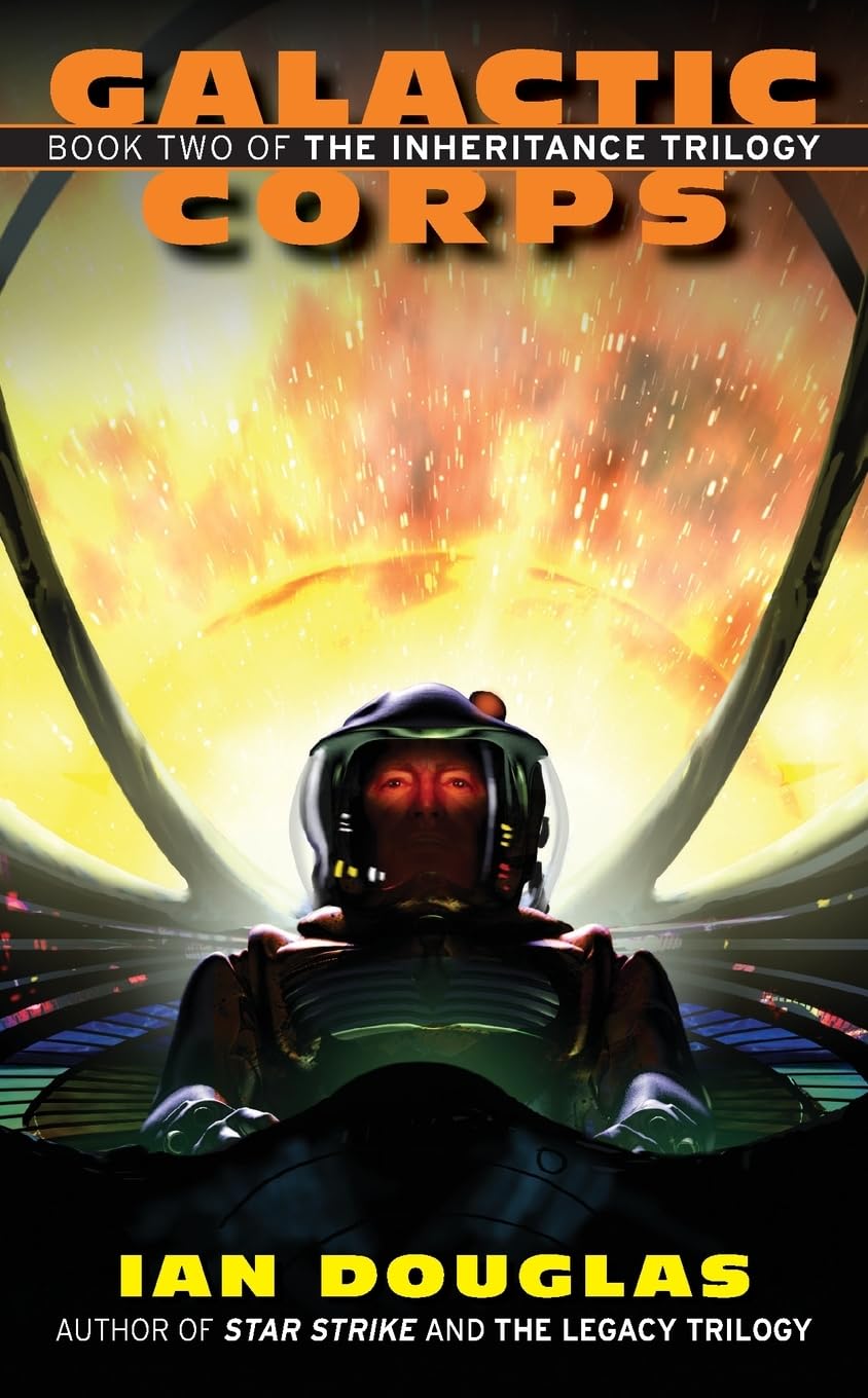 Galactic Corps: A Gritty Military Science Fiction Epic of War, Mystery, and Humanity's Last Strike (Inheritance Trilogy, 2) The Happy Book Stack