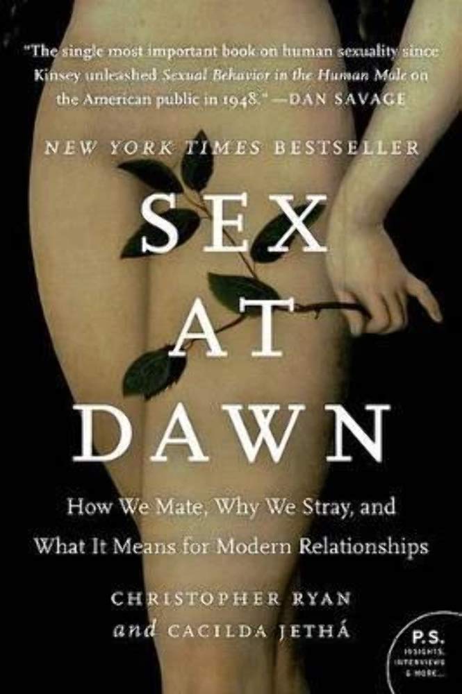 Sex at Dawn: How We Mate, Why We Stray, and What It Means for Modern Relationships - 4256