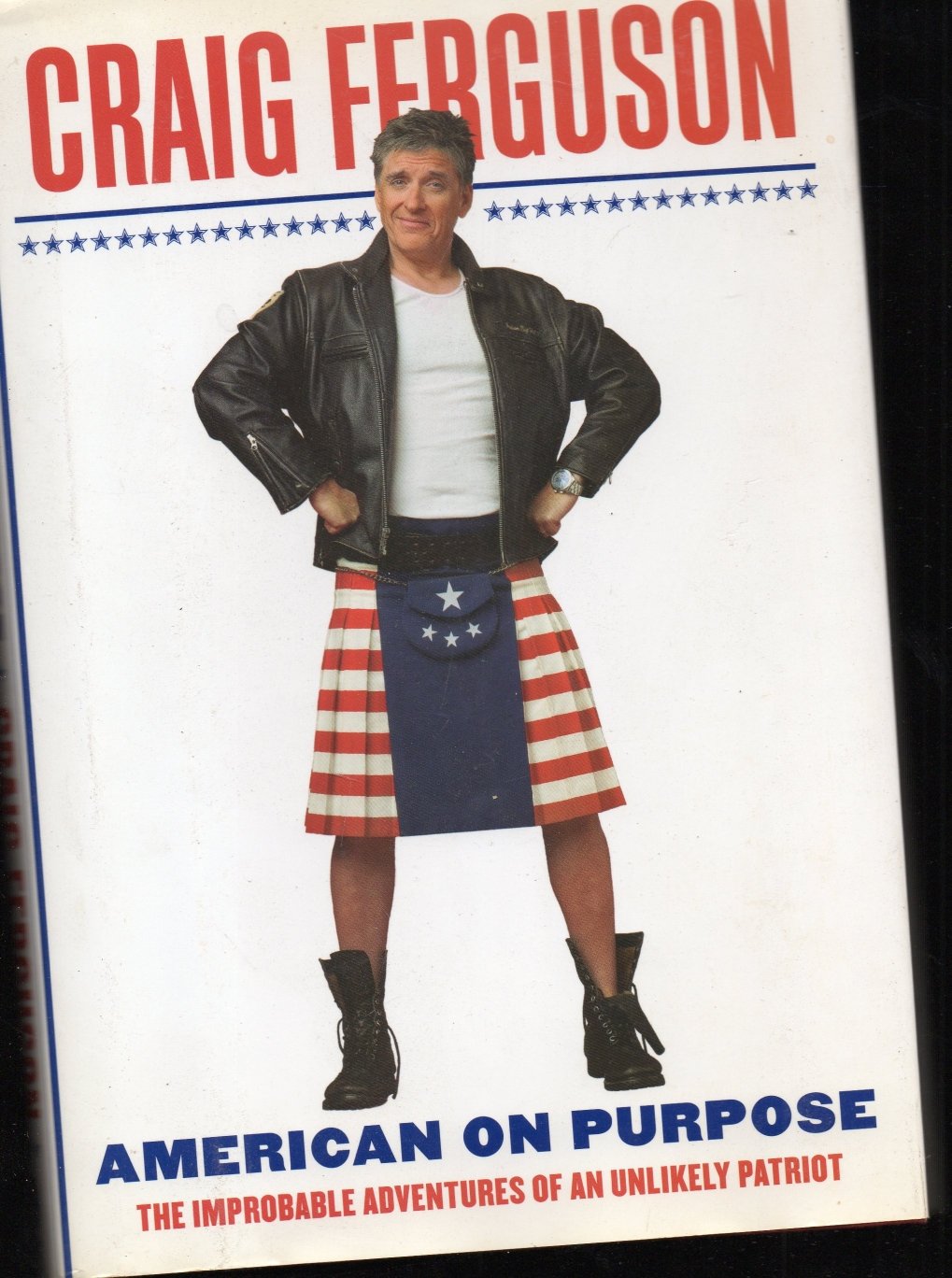 American on Purpose: The Improbable Adventures of an Unlikely Patriot The Happy Book Stack