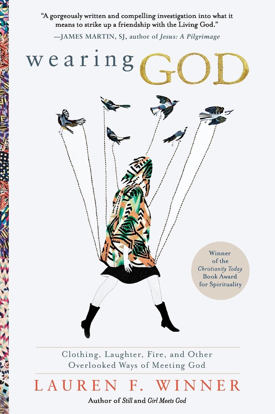 Wearing God: Clothing, Laughter, Fire, and Other Overlooked Ways of Meeting God – A Spiritual Exploration of Biblical Metaphors The Happy Book Stack