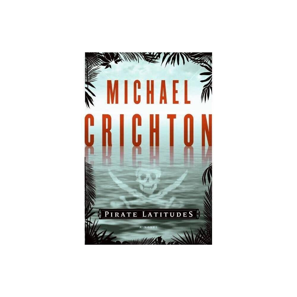 Pirate Latitudes: A Novel The Happy Book Stack