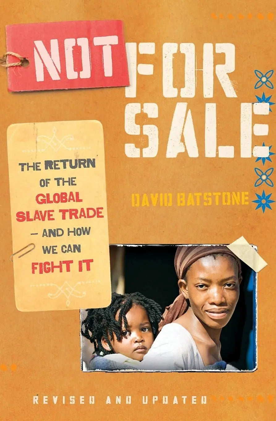 Not for Sale: The Return of the Global Slave Trade--and How We Can Fight It The Happy Book Stack