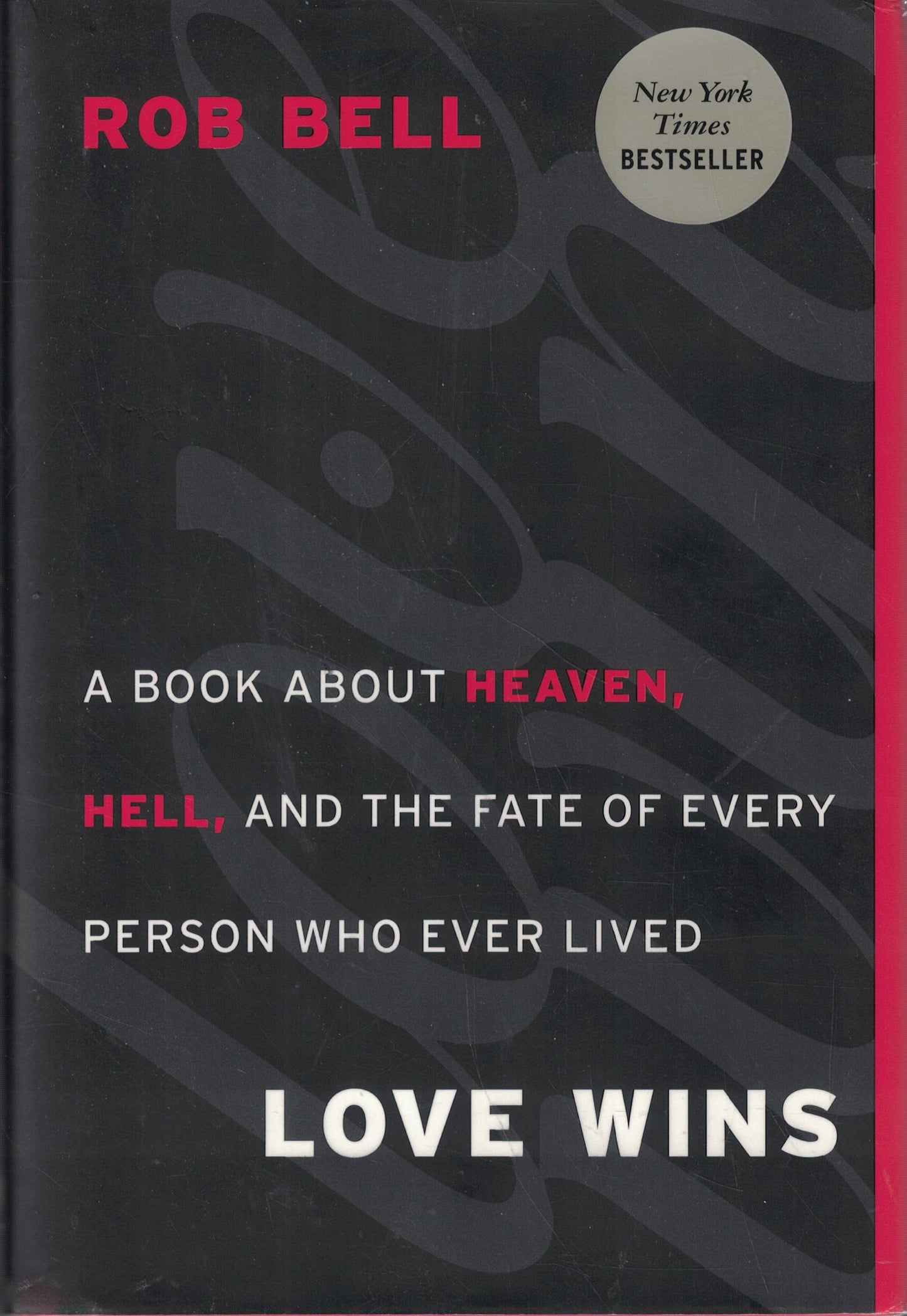 Love Wins: A Book About Heaven, Hell, and the Fate of Every Person Who Ever Lived The Happy Book Stack