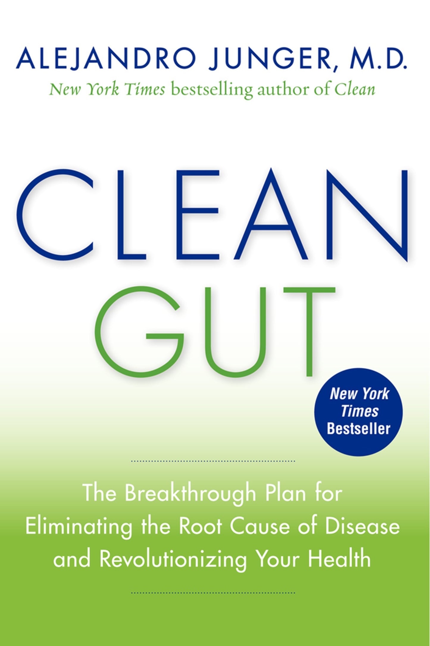 Clean Gut: The Breakthrough Plan for Eliminating the Root Cause of Disease and Revolutionizing Your Health The Happy Book Stack