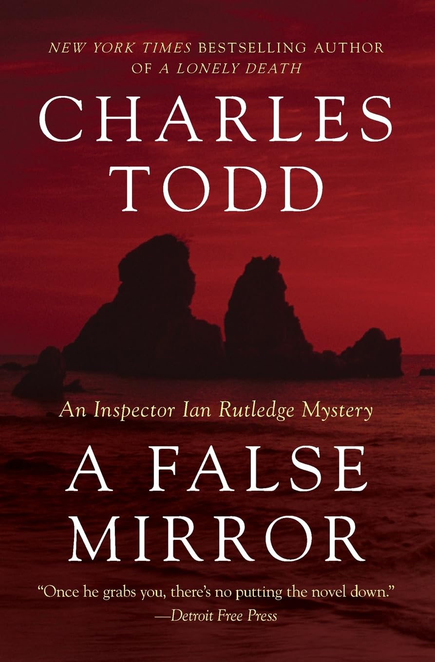 FALSE MIRROR (Inspector Ian Rutledge Mysteries, 9) The Happy Book Stack