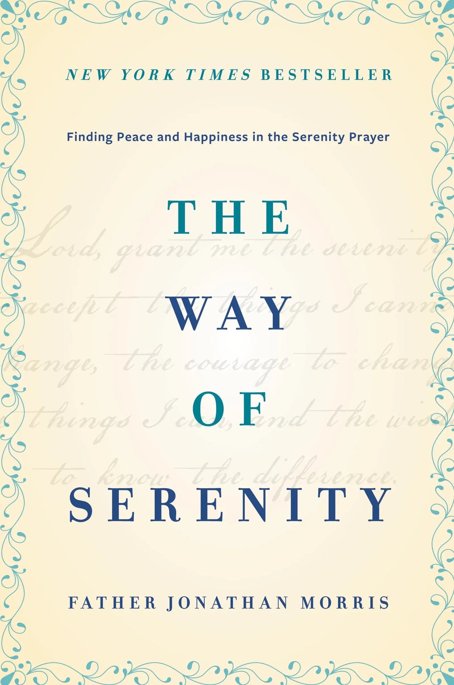 The Way of Serenity: Finding Peace and Happiness in the Serenity Prayer The Happy Book Stack