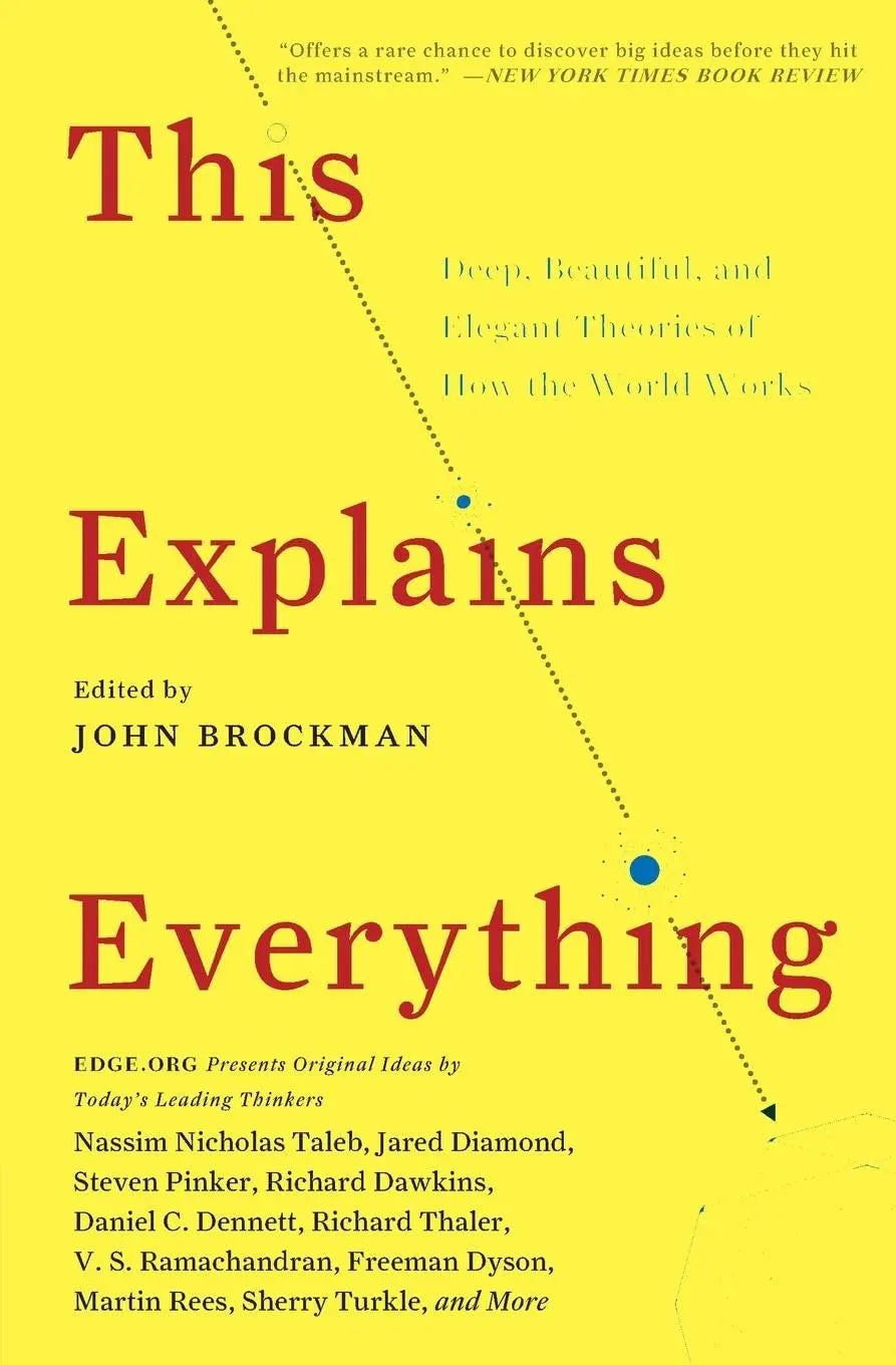 This Explains Everything: Deep, Beautiful, and Elegant Theories of How the World Works (Edge Question Series) The Happy Book Stack