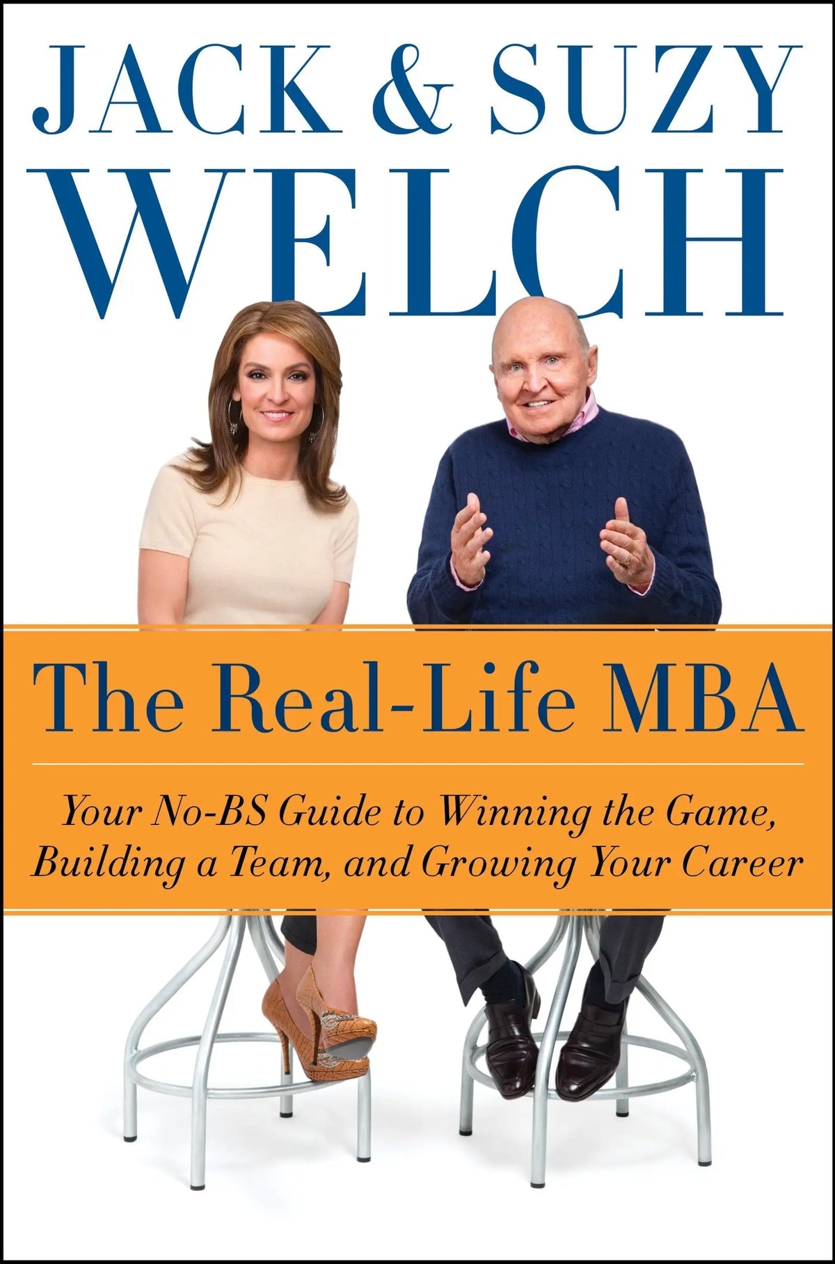 The Real-Life MBA: Your No-BS Guide to Winning the Game, Building a Team, and Growing Your Career The Happy Book Stack