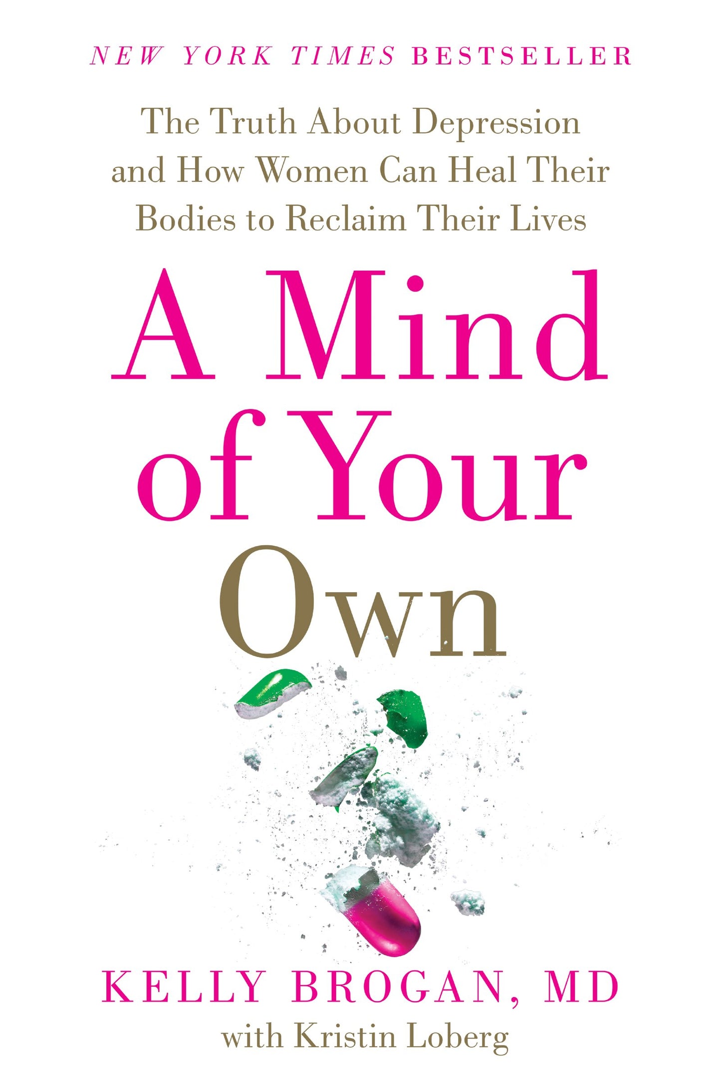 A Mind of Your Own: The Truth About Depression and How Women Can Heal Their Bodies to Reclaim Their Lives The Happy Book Stack