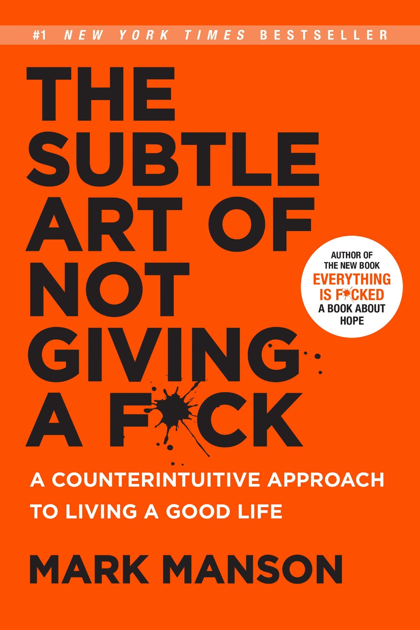 The Subtle Art of Not Giving a F*ck: A Counterintuitive Approach to Living a Good Life The Happy Book Stack