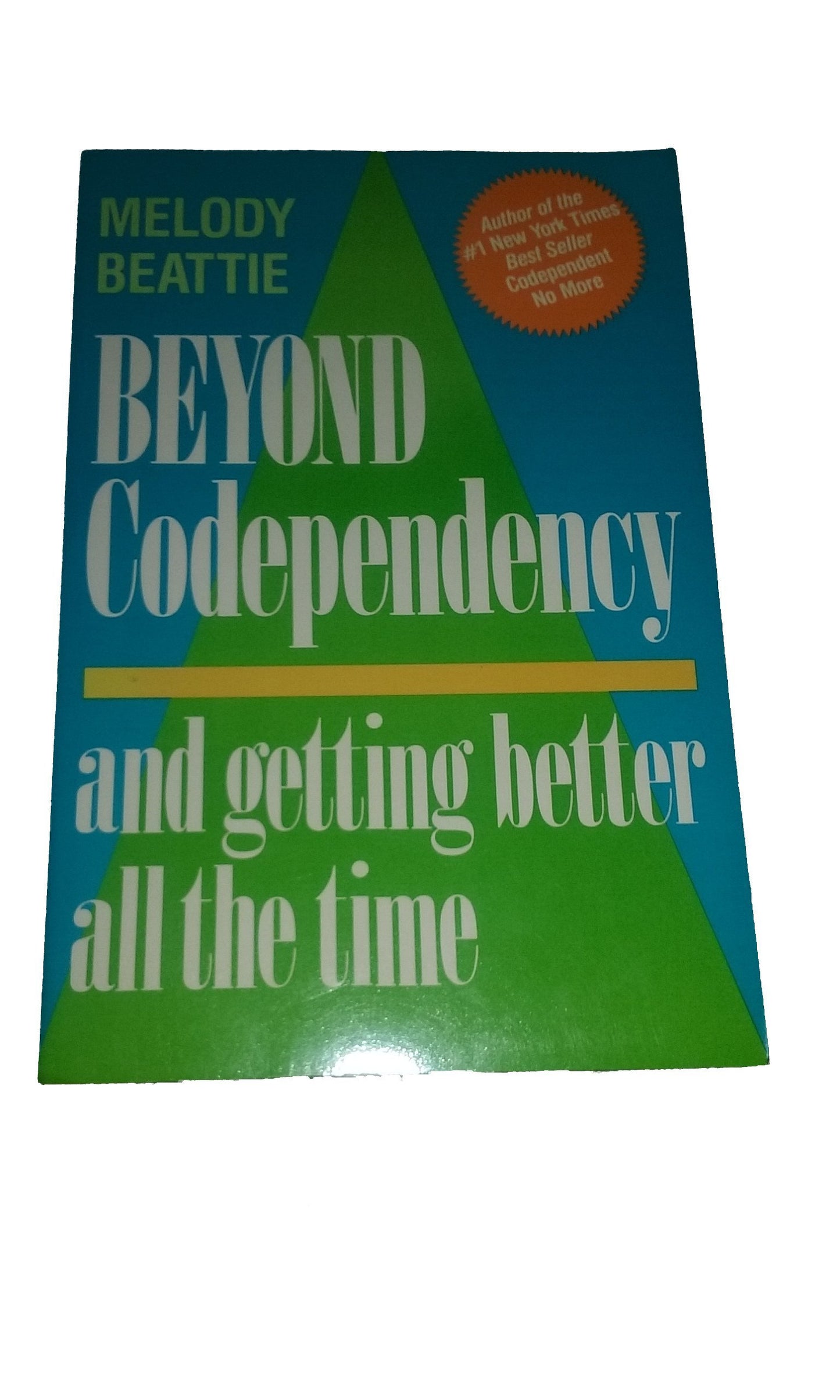 Beyond Codependency and Getting Better All the Time The Happy Book Stack