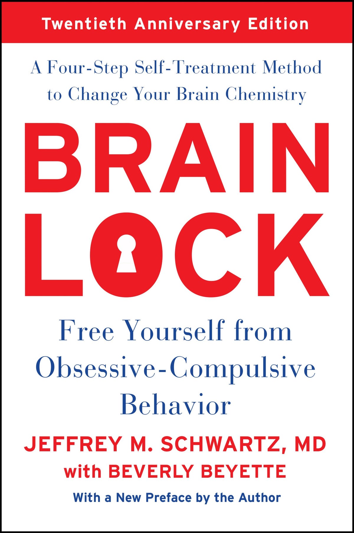Brain Lock, Twentieth Anniversary Edition: Free Yourself from Obsessive-Compulsive Behavior The Happy Book Stack