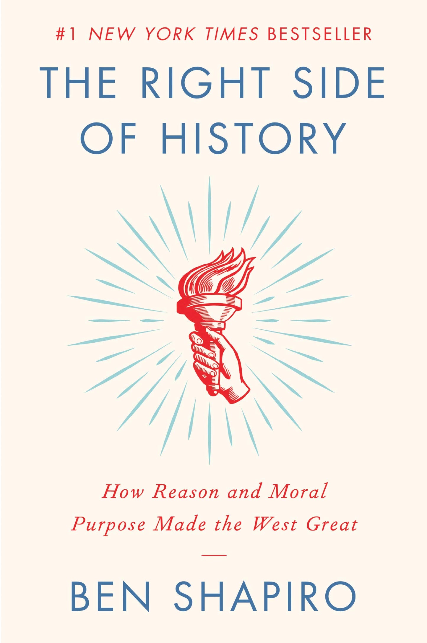 The Right Side of History: How Reason and Moral Purpose Made the West Great - 6651