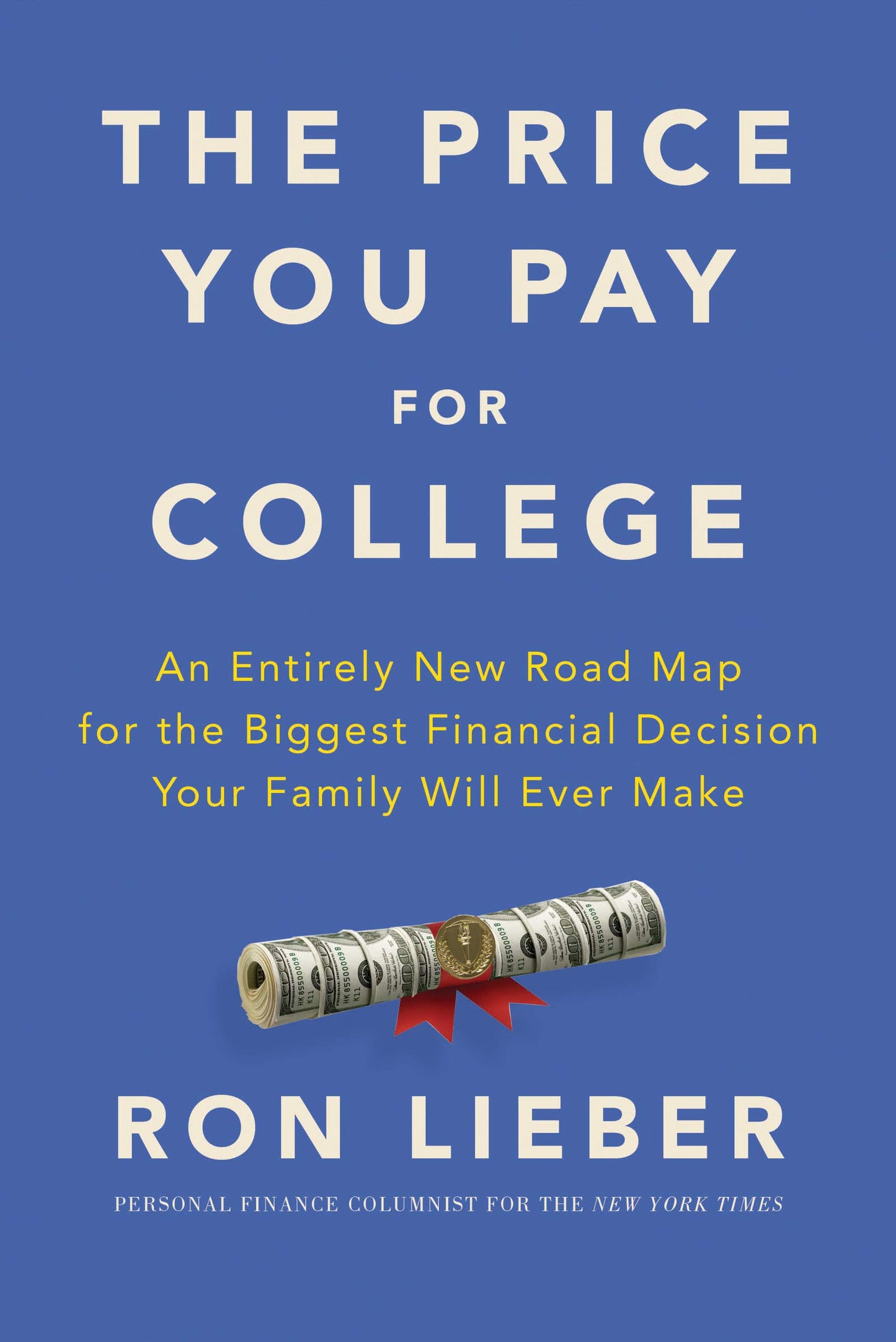 The Price You Pay for College: An Entirely New Road Map for the Biggest Financial Decision Your Family Will Ever Make The Happy Book Stack