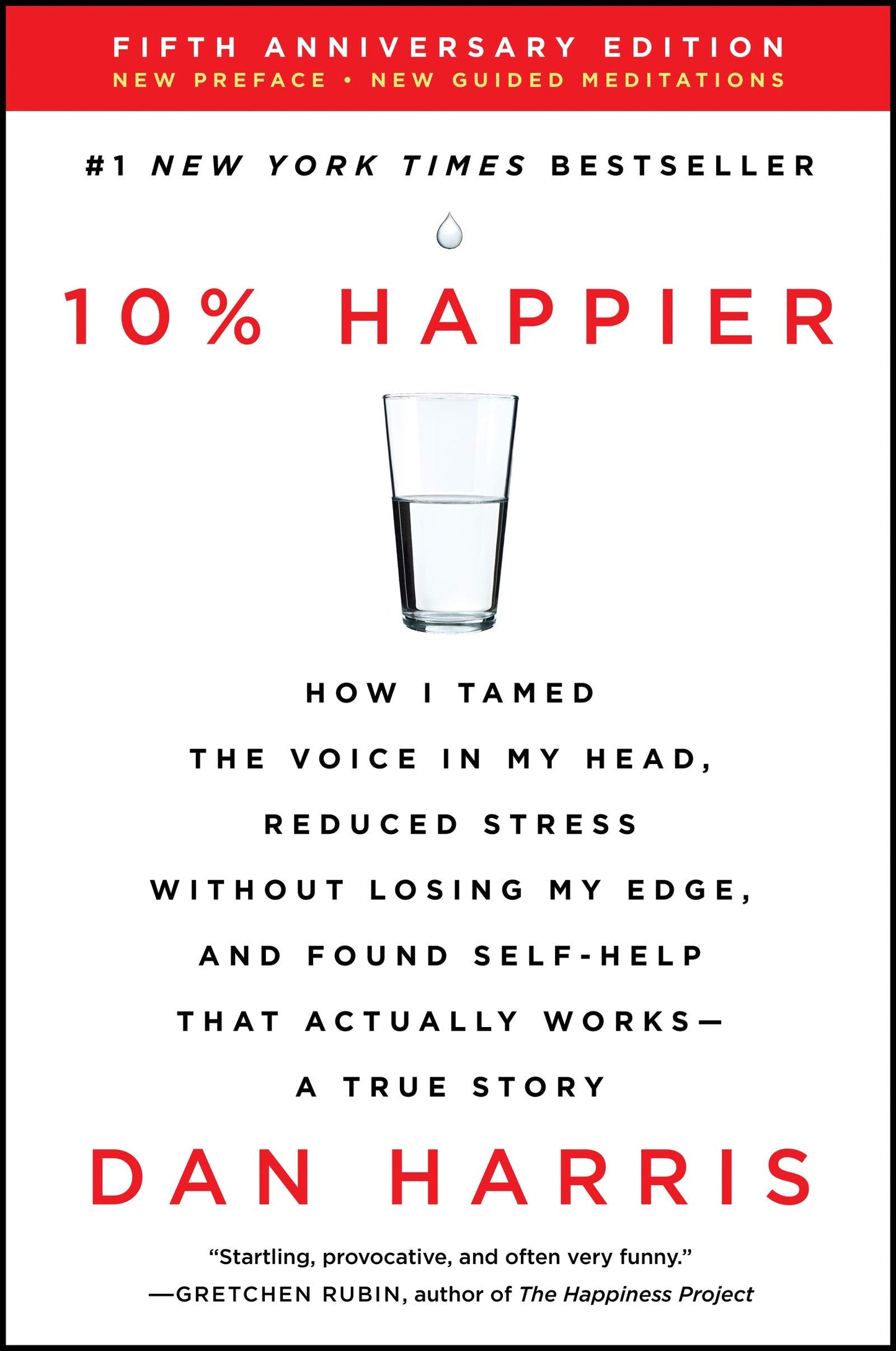 10% Happier Revised Edition: How I Tamed the Voice in My Head, Reduced Stress Without Losing My Edge, and Found Self-Help That Actually Works--A True Story The Happy Book Stack