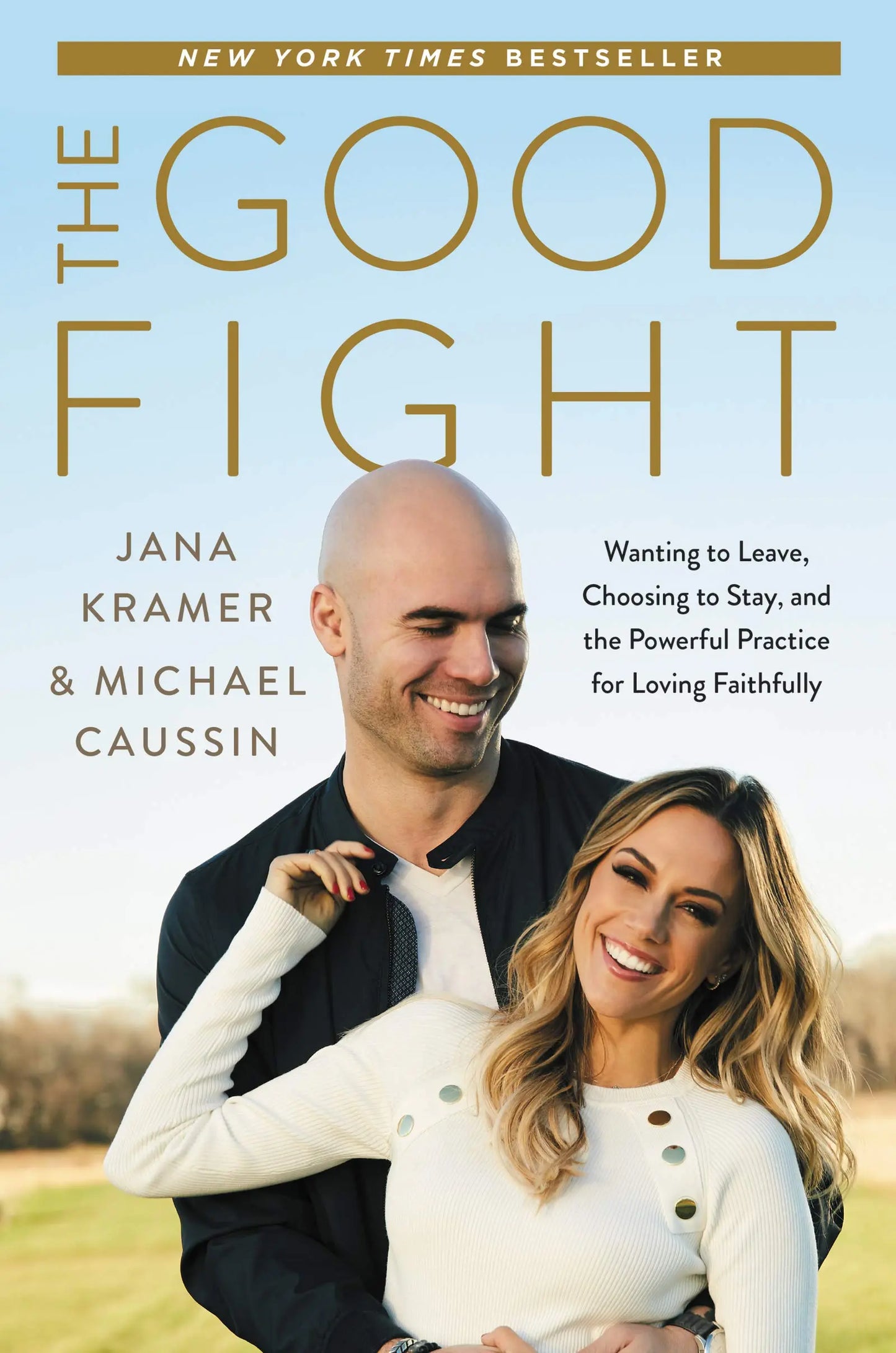 The Good Fight: Wanting to Leave, Choosing to Stay, and the Powerful Practice for Loving Faithfully The Happy Book Stack