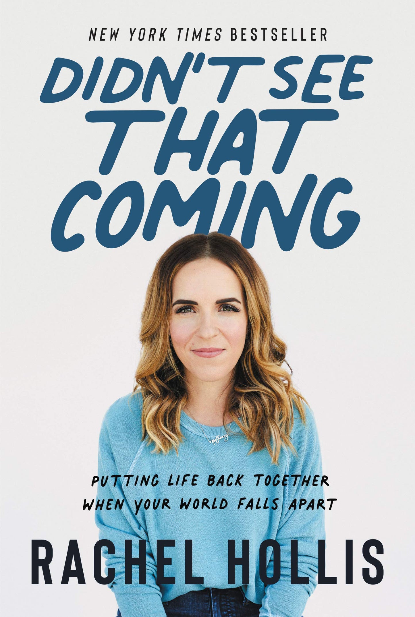 Didn't See That Coming: Putting Life Back Together When Your World Falls Apart The Happy Book Stack