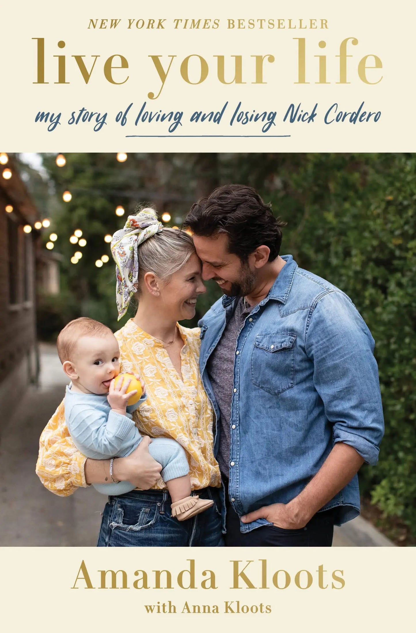 Live Your Life: My Story of Loving and Losing Nick Cordero The Happy Book Stack