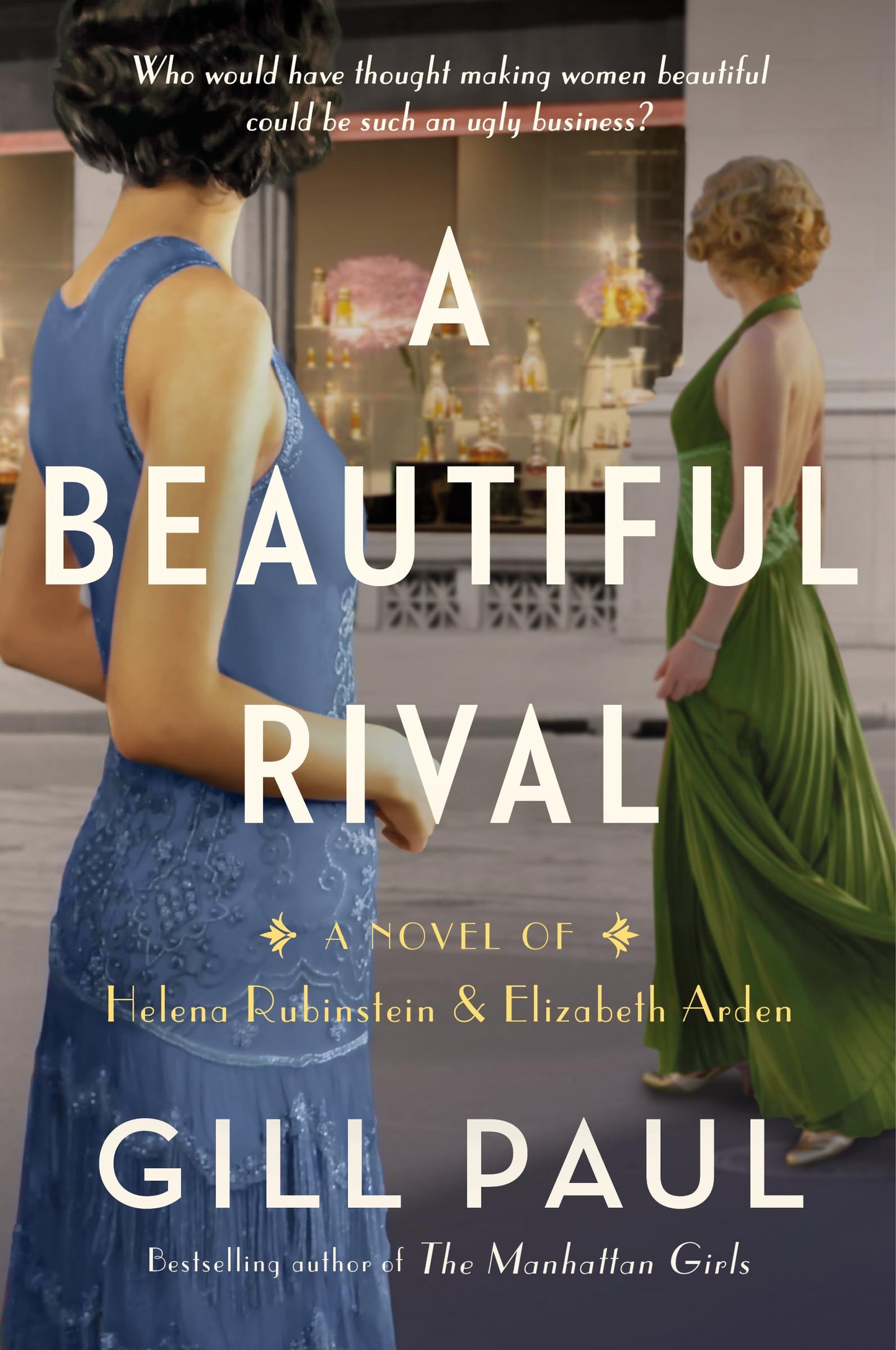 A Beautiful Rival: A Novel of Helena Rubinstein and Elizabeth Arden The Happy Book Stack