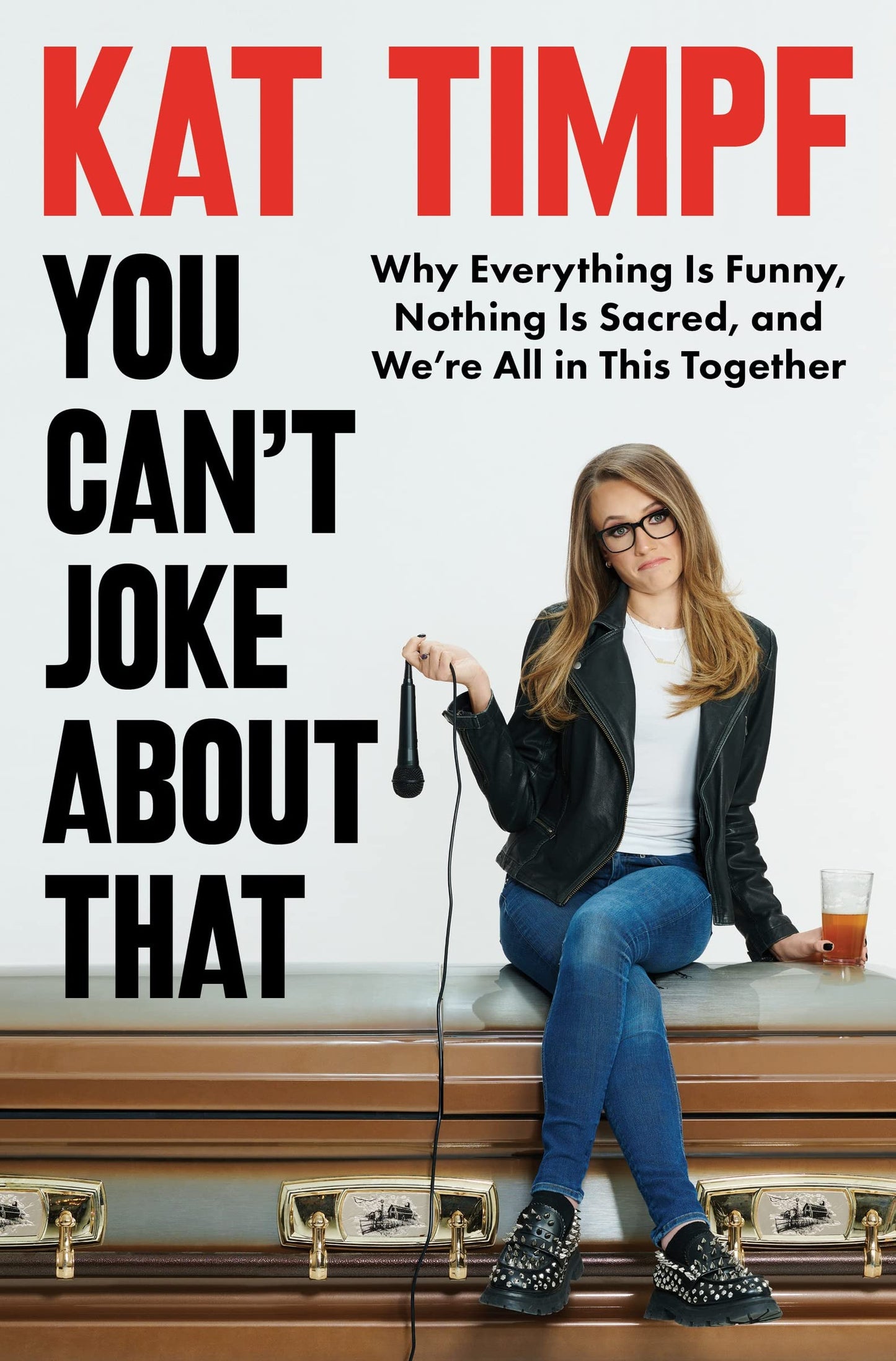 You Can't Joke About That: Why Everything Is Funny, Nothing Is Sacred and We’re All in This Together―Finding Healing through Humor on Sensitive Topics The Happy Book Stack
