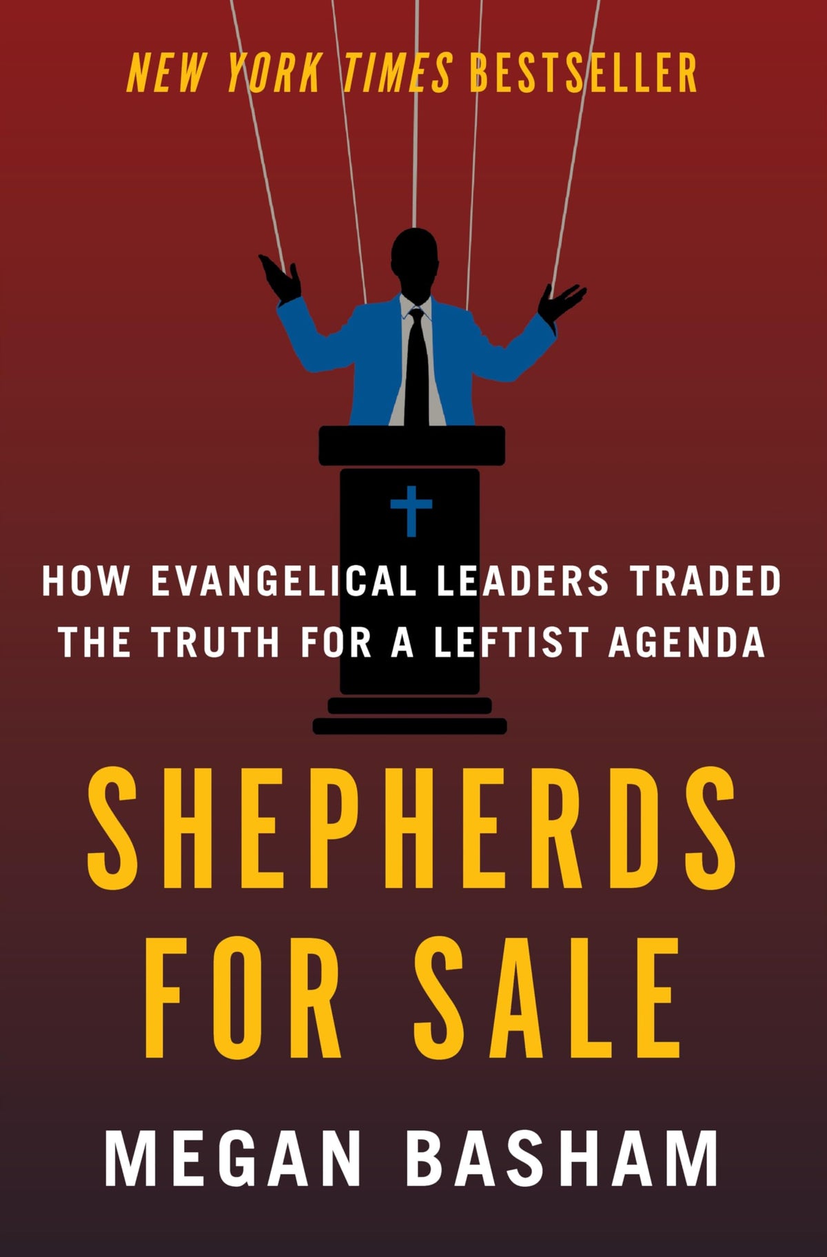 Shepherds for Sale: How Evangelical Leaders Traded the Truth for a Leftist Agenda The Happy Book Stack