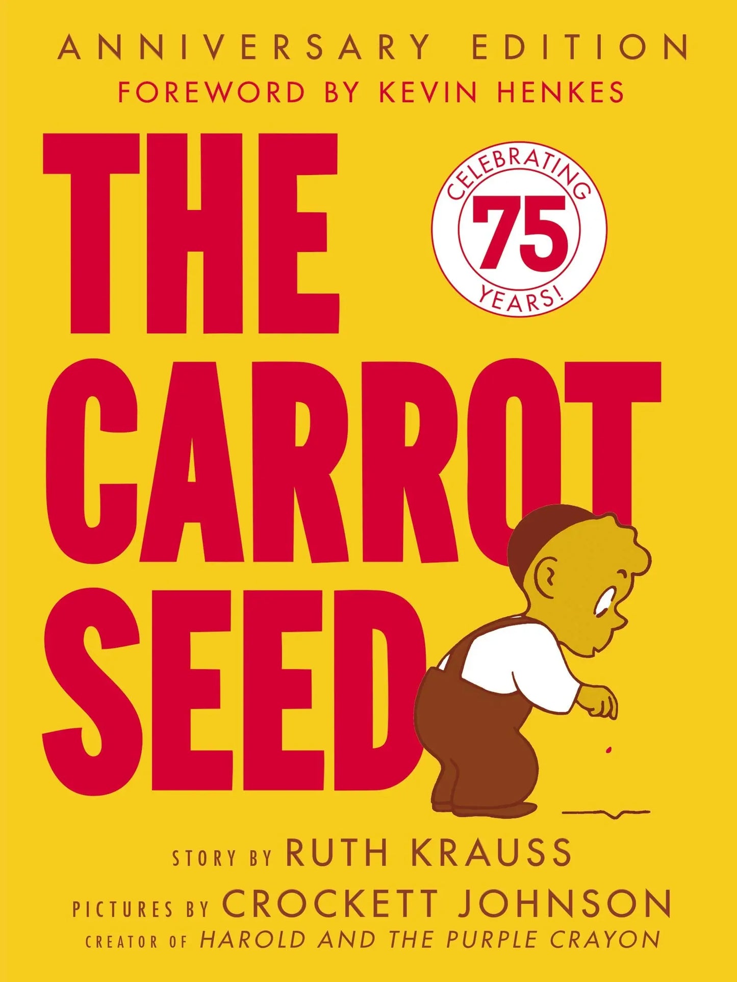 The Carrot Seed: 75th Anniversary (Rise and Shine) The Happy Book Stack