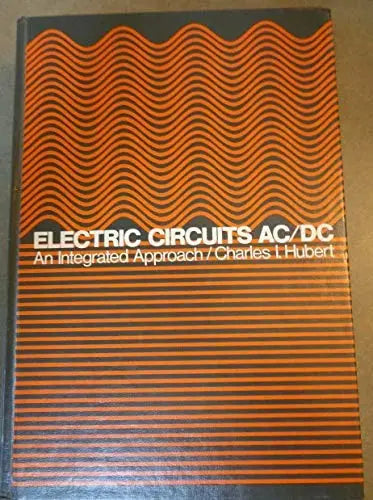Electric Circuits Ac/Dc: An Integrated Approach (MCGRAW HILL SERIES IN ELECTRICAL AND COMPUTER ENGINEERING) The Happy Book Stack
