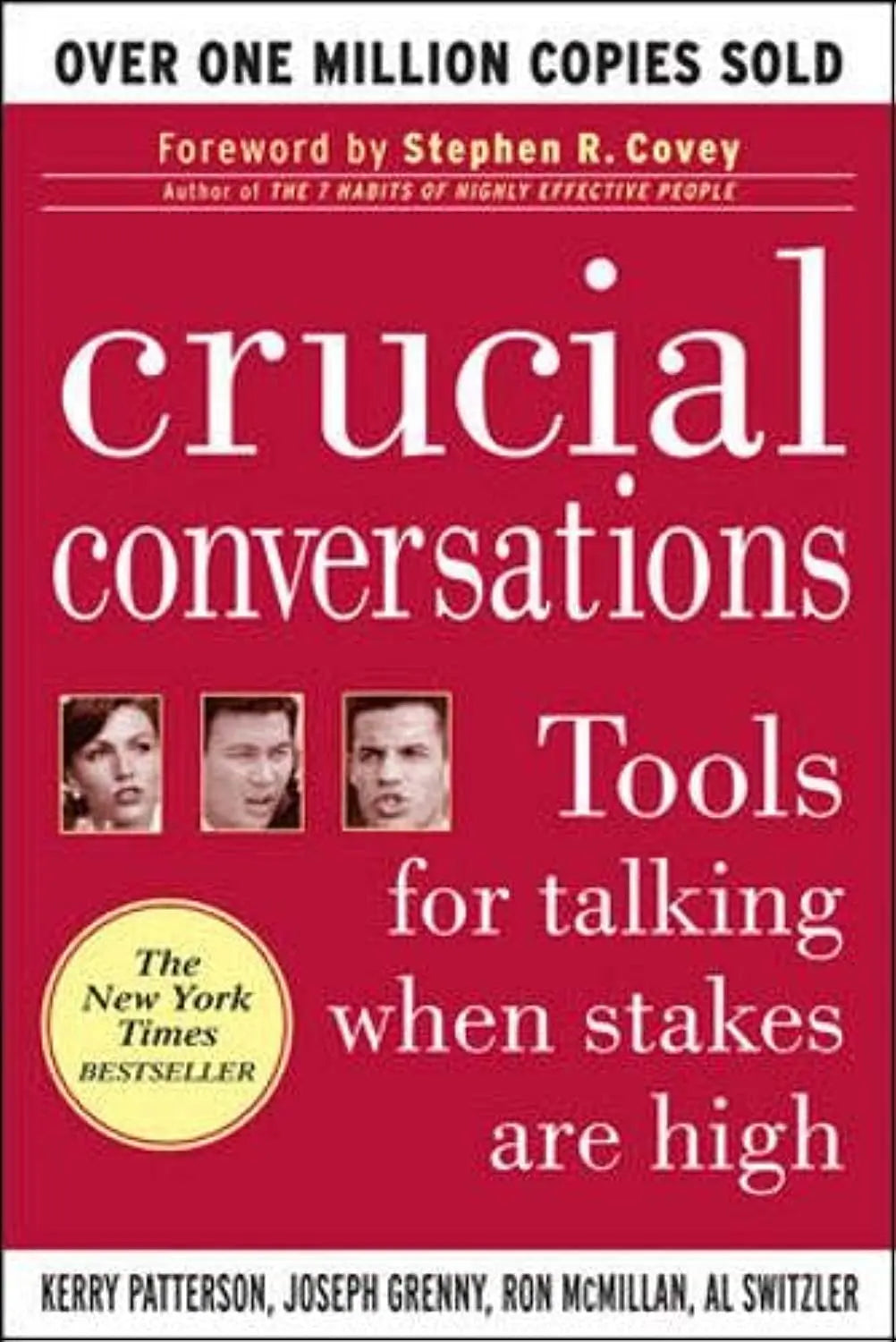 Crucial Conversations: Tools for Talking When Stakes are High The Happy Book Stack