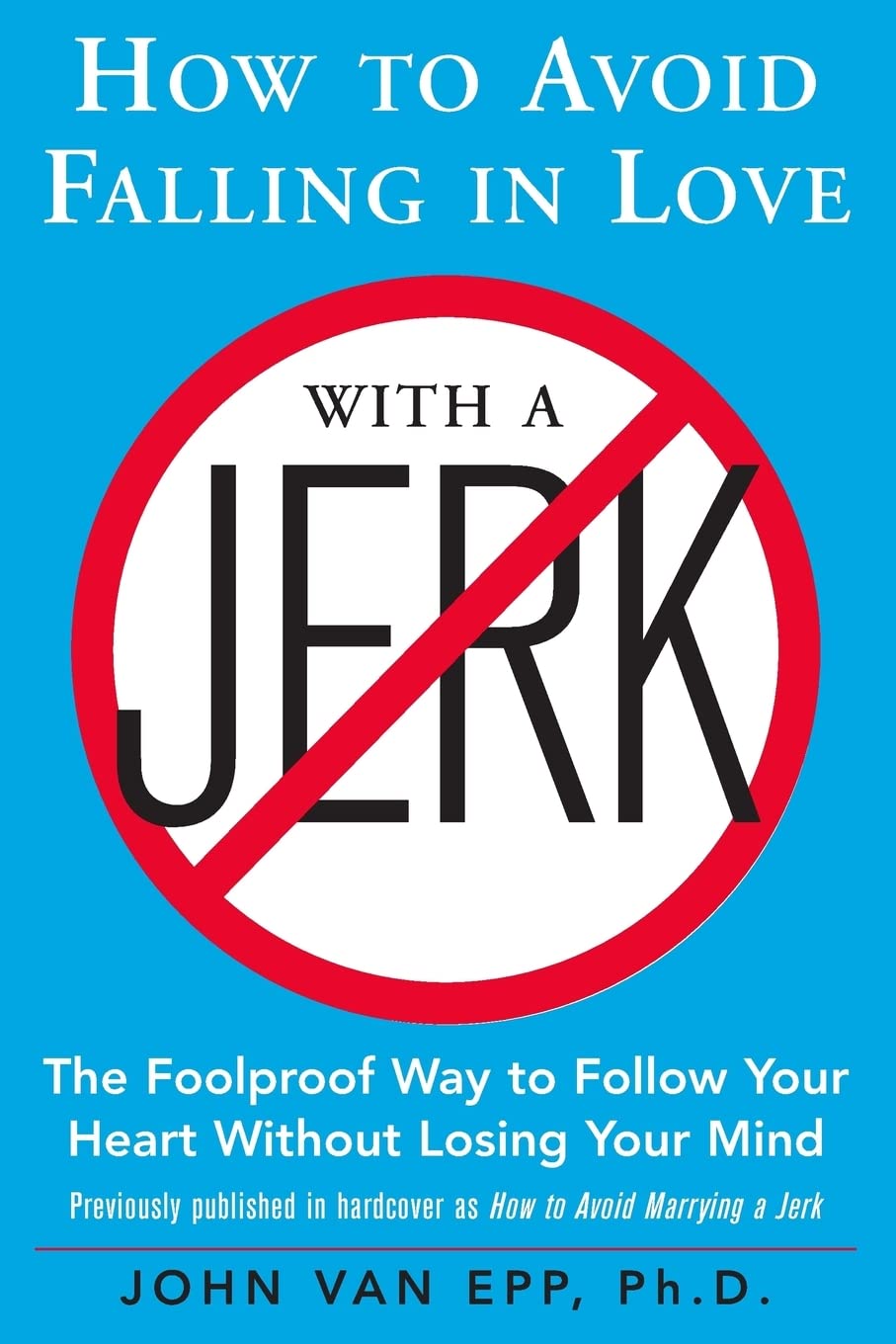 How to Avoid Falling in Love with a Jerk The Happy Book Stack