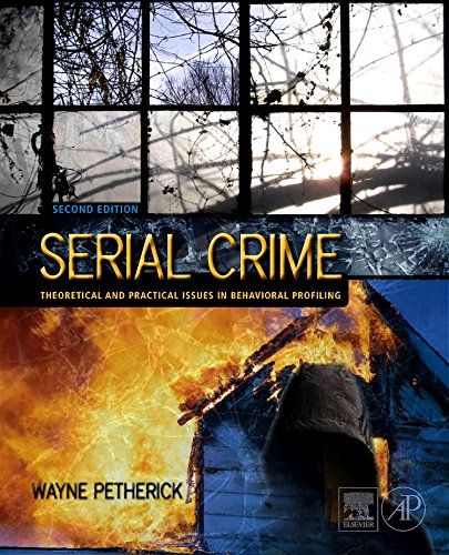 Serial Crime: Theoretical and Practical Issues in Behavioral Profiling - 6537