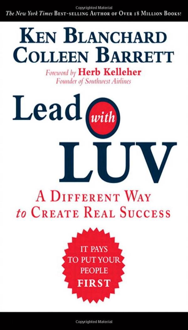 Lead with LUV: A Different Way to Create Real Success The Happy Book Stack