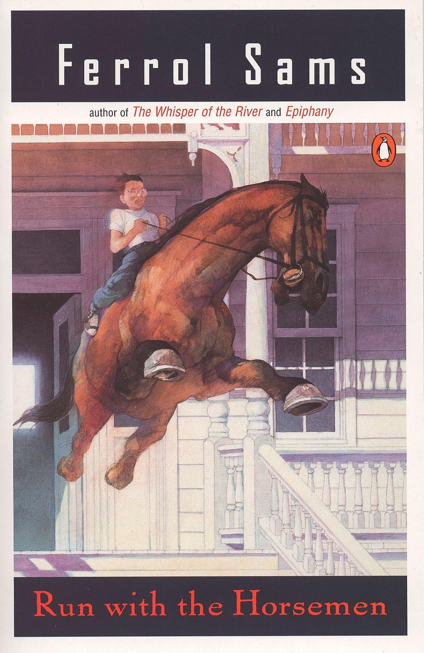 Run with the Horsemen (Penguin Contemporary American Fiction Series) - 4472