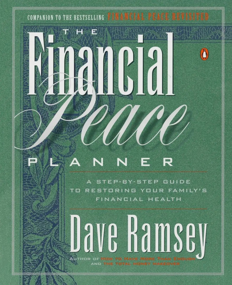 The Financial Peace Planner: A Step-by-Step Guide to Restoring Your Family's Financial Health The Happy Book Stack